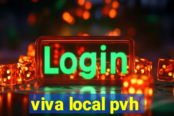 viva local pvh